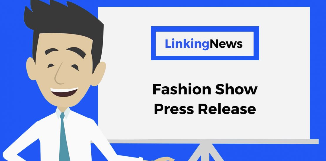 Fashion Show Press Release Format | Fashion Show Press Release Example | Fashion Show Press Release Template